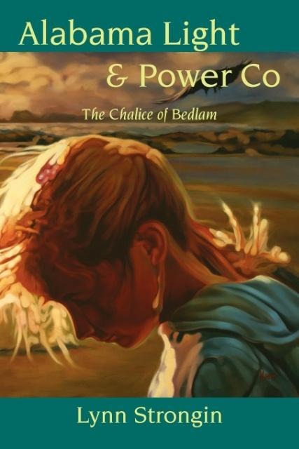 Alabama Light & Power Co: The Chalice of Bedlam
