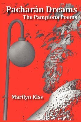Pacharán Dreams: The Pamplona Poems