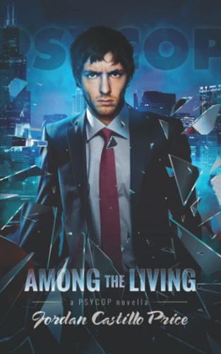 Among the Living A PsyCop Novella