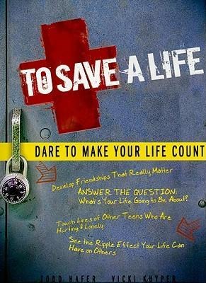 To Save a Life: Dare to Make Your Life Count