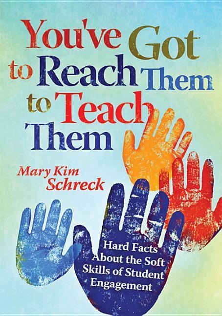 Youve Got to Reach Them to Teach Them: Hard Facts about the Soft Skills of Student Engagement