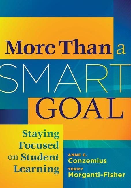 More Than a Smart Goal: Staying Focused Onn Student Learning