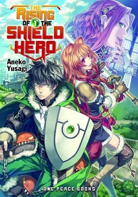 The Rising of the Shield Hero Volume 1: Light Novel