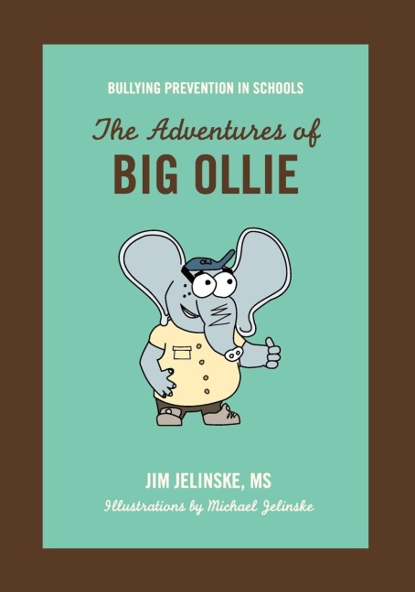Bullying Prevention in Schools: The Adventures of Big Ollie