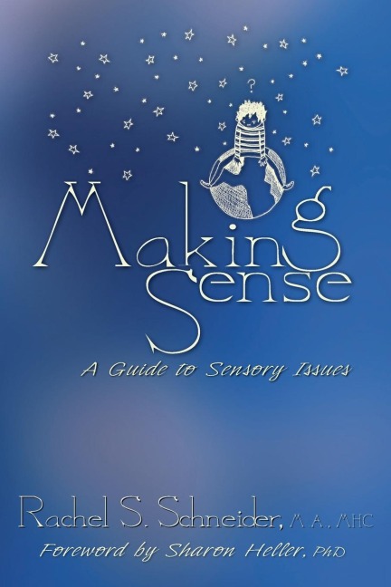 Making Sense: A Guide to Sensory Issues