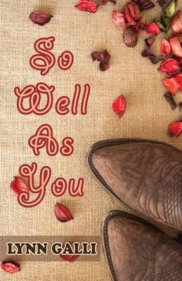 So Well As You
