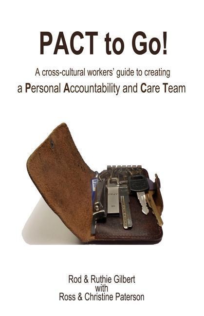 PACT to Go: A cross-cultural workers guide to creating a Personal Accountability and Care Team