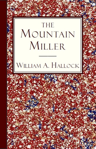 The Mountain Miller An Authentic Narrative