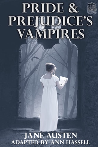 Pride and Prejudice's Vampires Vampire Adaptation for Jane Austen's Pride and Prejudice Regency Historical Romance/Satire