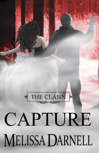 The Clann Series, Book #4 Capture