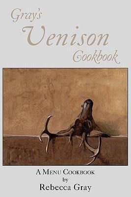 Grays Venison Cookbook