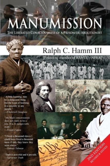 Manumission: Liberated Consciousness of a Prison(er) Abolitionist