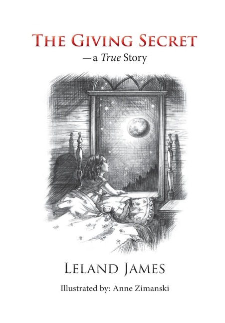 The Giving Secret: - a True Story