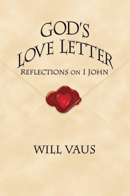 Gods Love Letter: Reflections on I John