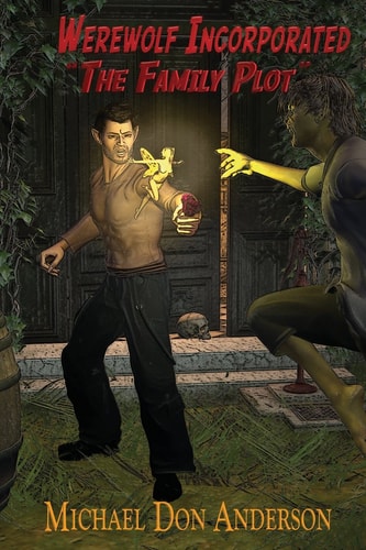 Werewolf Incorporated The Family Plot
