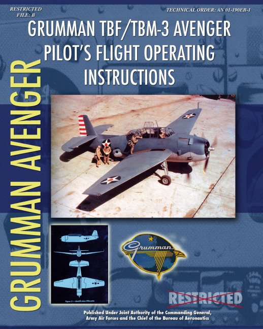 Grumman TBF / TBM-3 Avenger Pilots Flight Operating Instructions