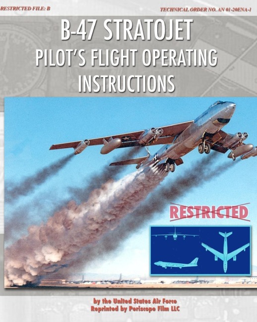 B-47 Stratojet Pilots Flight Operating Instructions