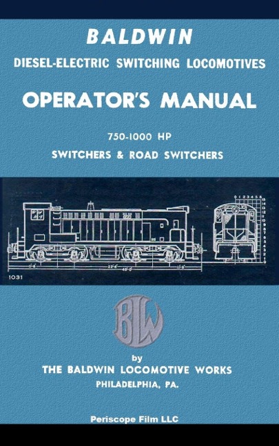 Baldwin Diesel-Electric Switching Locomotives Operators Manual: 750-1000 HP Switches & Road Switchers