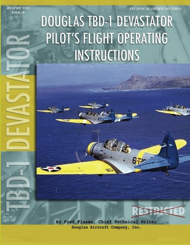 Douglas TBD-1 Devastator Torpedo Bomber Pilot's Flight Manual