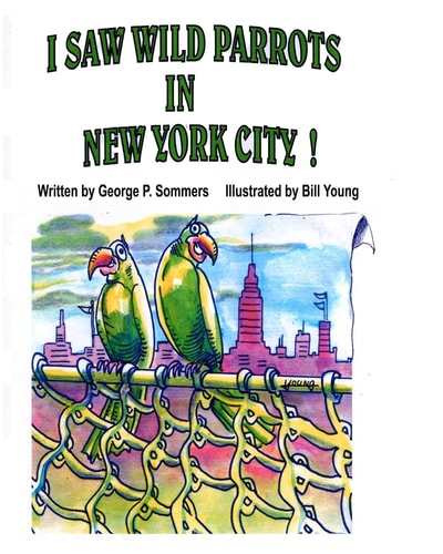 I Saw Wild Parrots in New York City