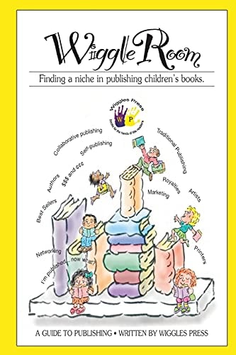 Wiggle Room Finding a Niche in Publishing Children's Books