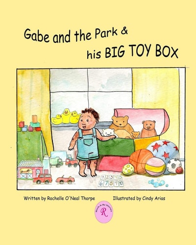Gabe and the Park & His Big Toy Box Learning Your Environment, Numbers, and Shapes