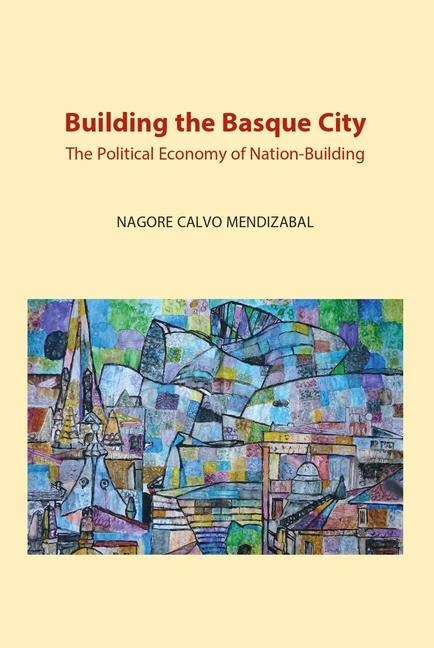 Building the Basque City: The Political Economy of Nation-Building