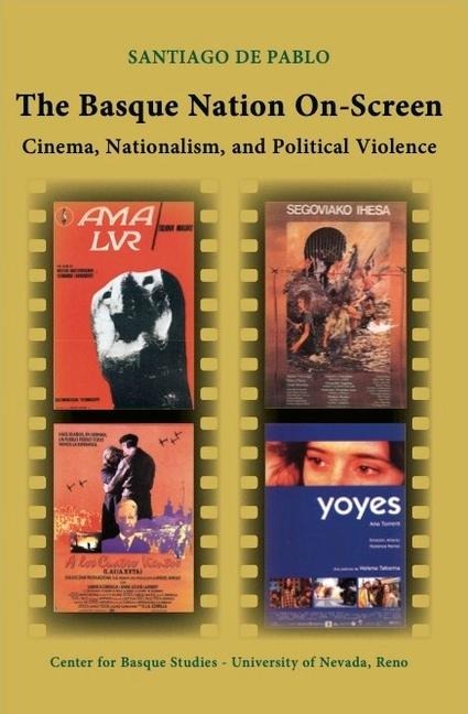 The Basque Nation On-Screen: Cinema, Nationalism, and Political Violence