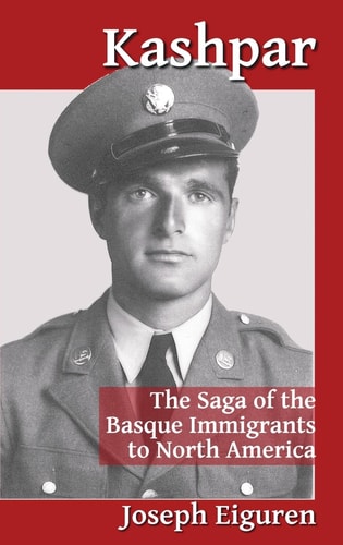 Kashpar The Saga of the Basque Immigrants to North America
