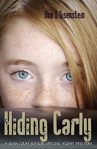 Hiding Carly, a Sean Gray Special Junior Agent Mystery