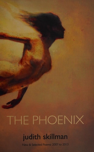 The Phoenix New & Selected Poems 2007 - 2013