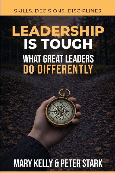 Leadership is Tough: What Great Leaders Do Differently