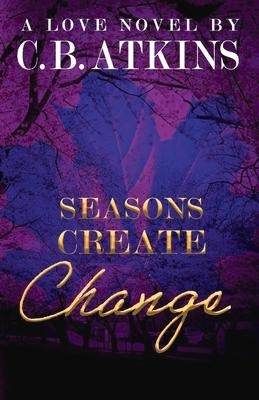 Seasons Create Change
