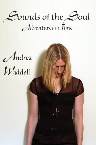 Sounds of the Soul Adventures in Time