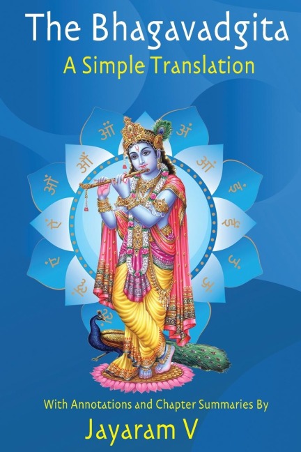 The Bhagavadgita A Simple Translation: With Annotations and Chapter Summaries