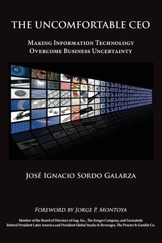 The Uncomfortable CEO Making Information Technology Overcome Business Uncertainty