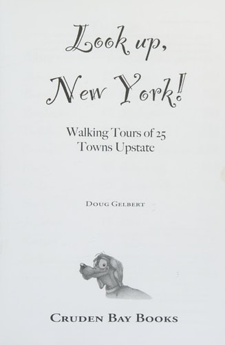 Look Up, New York! Walking Tours of 25 Towns Upstate