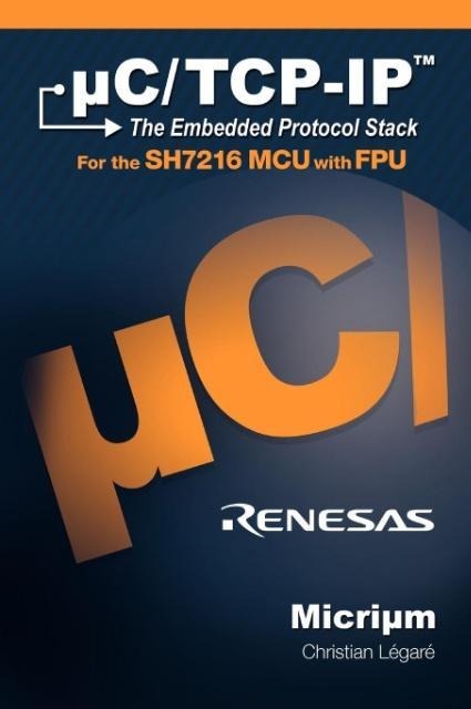 uC/TCP-IP: The Embedded Protocol Stack and the Renesas SH7216