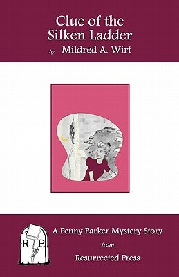 Clue of the Silken Ladder A Penny Parker Mystery Story