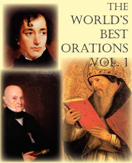The Worlds Best Orations, Volume I