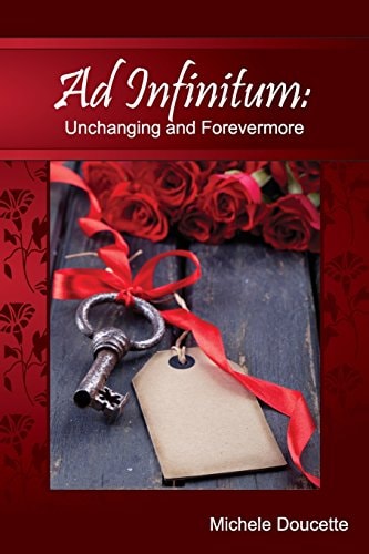 Ad Infinitum Unchanging and Forevermore