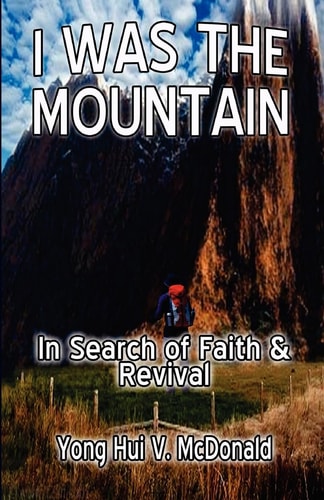 I Was the Mountain In Search of Faith and Revival