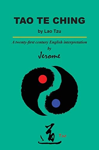 Tao Te Ching by Lao Tzu A Twenty-First Century English Interpretation