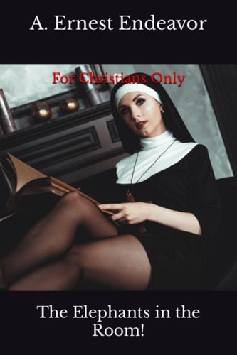 For Christians Only Book 1 The Elephants In The Room!
