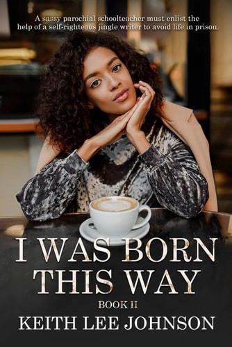 I Was Born This Way Book II