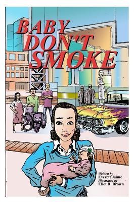 Baby Dont Smoke: A Graphic Novel