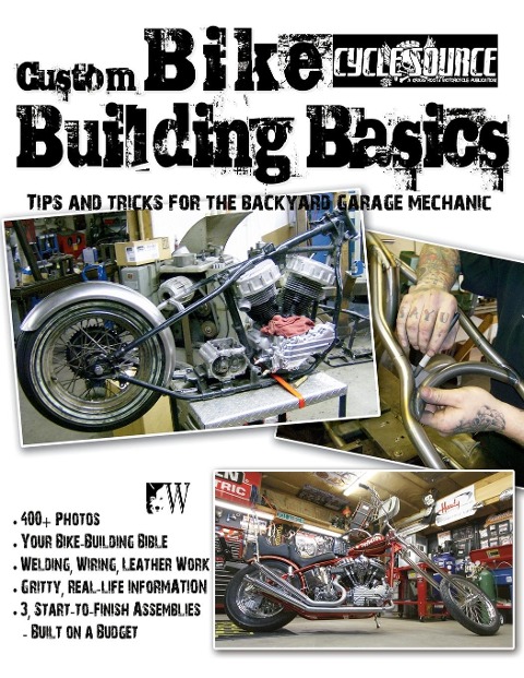 Custom Bike Building Basics: Tips and Tricks for the Backyard Garage Mechanic