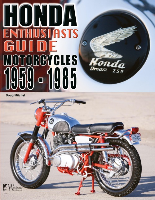 Honda Enthusiasts Guide: Honda Motorcycles 1959-1985