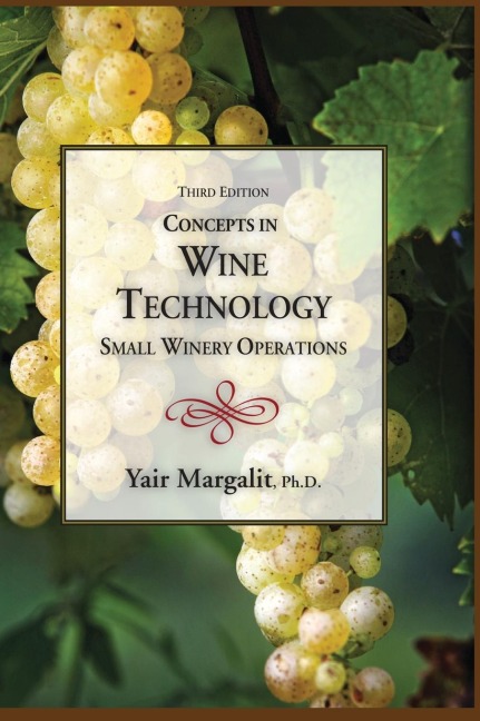 Concepts in Wine Technology: Small Winery Operations
