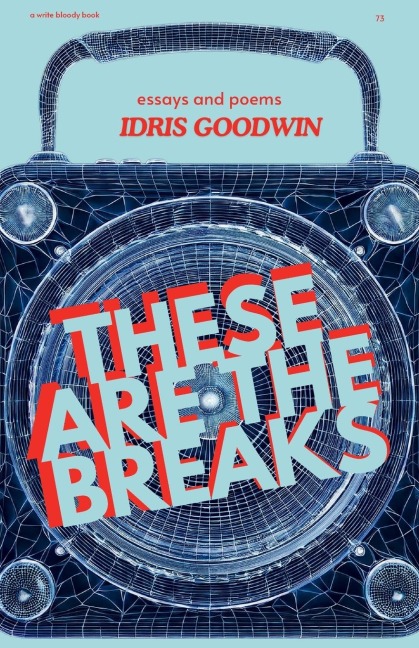 These Are the Breaks: A Collection of Prose